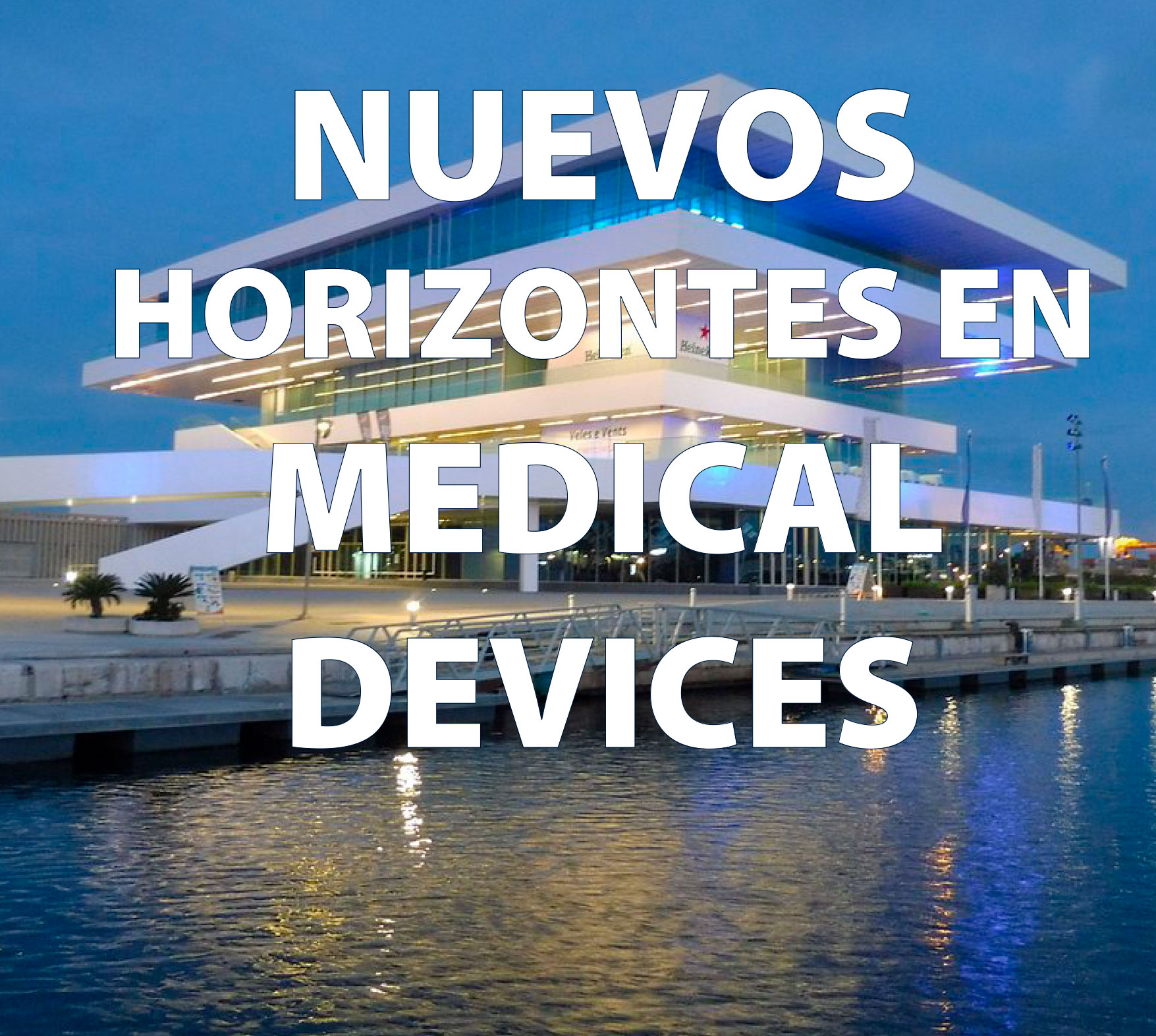 NUEVOS HORIZONTES EN MEDICAL DEVICES
